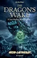 Brian Cartwright - Dragon's Wake - a lost history of Zheng He, Häftad. Tillgänglighet: Tillfälligt slut