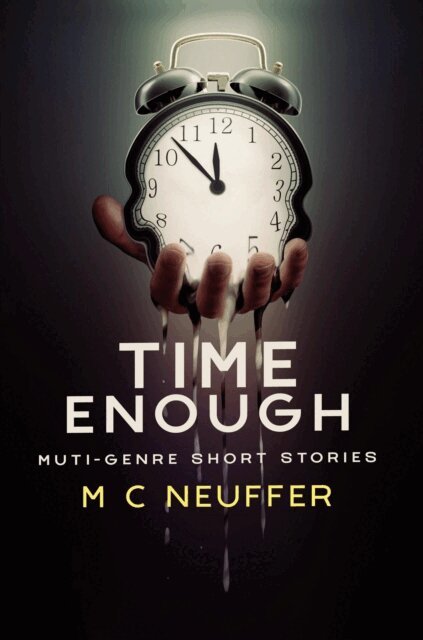M C Neuffer - Time Enough, E-bok