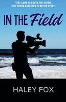 Haley Fox - In The Field, Häftad. Tillgänglighet: Lägg i varukorg