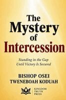 Bishop Osei Tweneboah Koduah - Mystery of Intercession, Häftad. Tillgänglighet: Lägg i varukorg