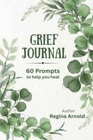 Regina Arnold - Grief Journal, Häftad