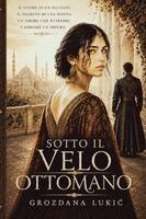 Grozdana Lukic - Sotto Il Velo Ottomano, Häftad. Tillgänglighet: Lägg i varukorg