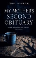 Knox Harrow - My Mother's Second Obituary, Häftad
