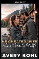 Avery Kohl - He Cheated With Our Guest's Wife, Häftad