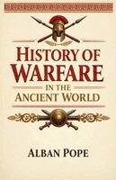 Alban Pope - History of Warfare in the Ancient World, Häftad. Tillgänglighet: Lägg i varukorg