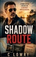C Lowry - Shadow Route, Häftad