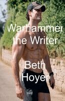 Beth Hoyer - Warhammer the Writer, Häftad