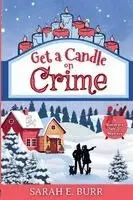 Sarah E Burr - Get a Candle on Crime, Häftad. Tillgänglighet: Lägg i varukorg