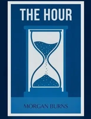 Morgan Burns - Hour, Häftad. Tillgänglighet: Lägg i varukorg