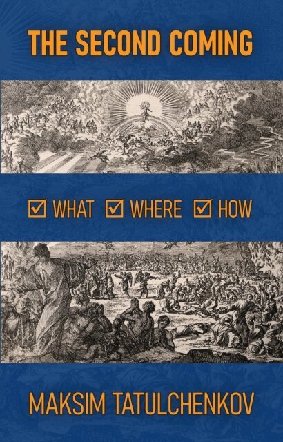 Maksim Tatulchenkov - Second Coming: What, Where, How, E-bok