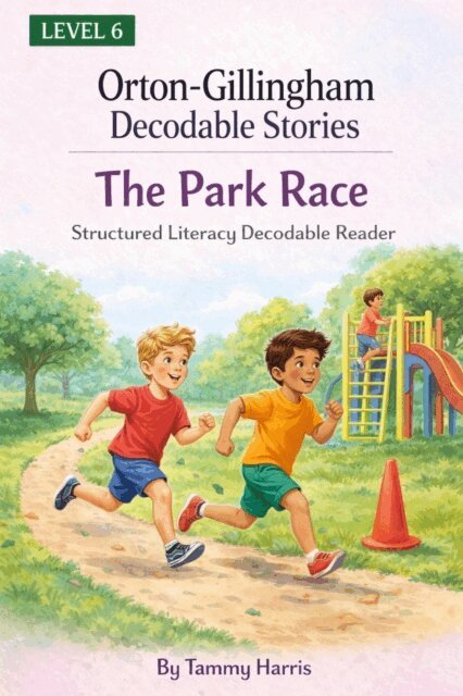 Tammy Harris - Orton-Gillingham Decodable Stories: Level 6 - The Race, E-bok. Tillgänglighet: Lägg i varukorg