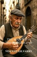 Vincent Gilvarry - Man With the Mandolino, Häftad