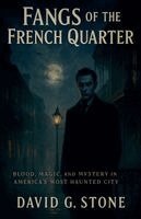 David G Stone - Fangs of the French Quarter, Häftad