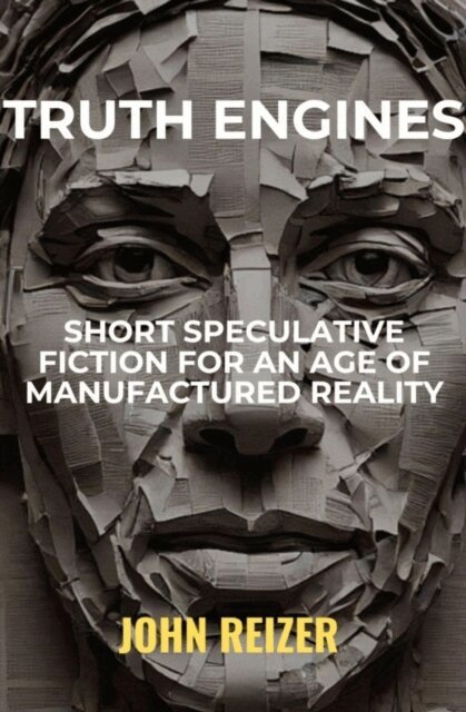 John Reizer - Truth Engines, E-bok