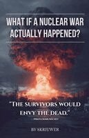 Auke de Haan - What If a Nuclear War Actually Happened?, Häftad