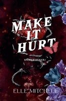 Elle Mitchell - Make It Hurt, Häftad. Tillgänglighet: Lägg i varukorg