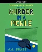 J J Brass - Murder in a Pickle, Häftad. Tillgänglighet: Lägg i varukorg