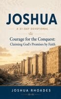 Joshua Rhoades - Joshua- A 31-Day Devotional - Courage for the Conquest- Claiming God's Promises by Faith, Häftad. Tillgänglighet: Lägg i varukorg