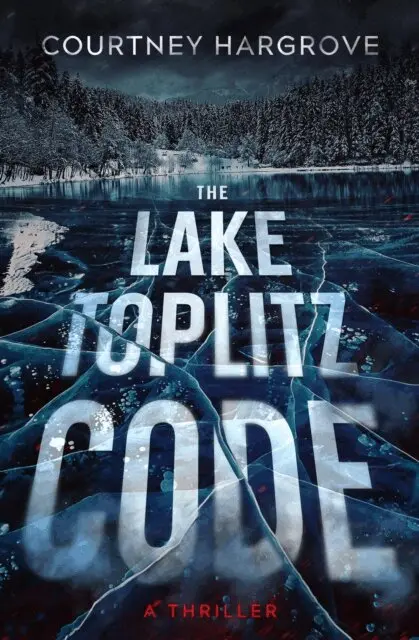 Courtney Hargrove - Lake Toplitz Code:  A Thriller, E-bok. Tillgänglighet: Lägg i varukorg