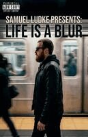 Samuel Ludke - Life Is A Blur, Häftad