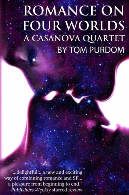 Tom Purdom - Romance on Four Worlds, E-bok