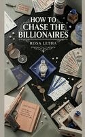 Rosa Letha - How to Chase The Billionaires, Häftad. Tillgänglighet: Lägg i varukorg
