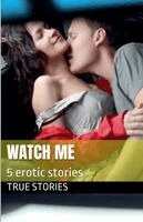 True Stories - Watch Me, Häftad