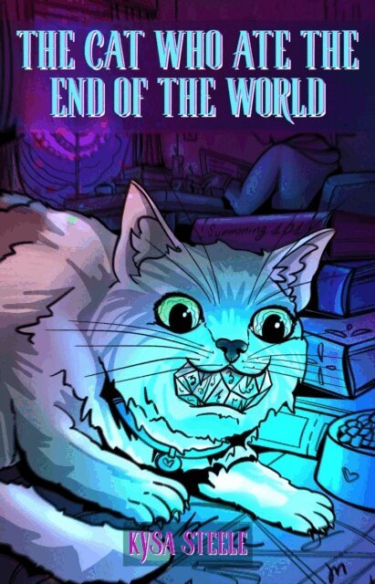 Kysa Steele - Cat Who Ate the End of the World, E-bok