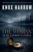 Knox Harrow - Woman At My Father's Funeral, Häftad