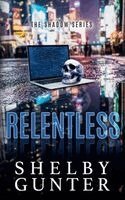 Shelby Gunter - Relentless, Häftad
