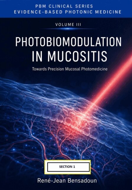 Rene-Jean Bensadoun - Photobiomodulation in Mucositis - Section 1, E-bok. Tillgänglighet: Lägg i varukorg
