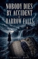 Scarlett Knox - Nobody Dies By Accident In Harrow Falls, Häftad