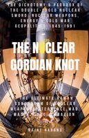 Rajat Narang - Nuclear Gordian Knot, Häftad. Tillgänglighet: Lägg i varukorg