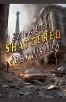 John Pirillo - Hollow Earth, Shattered, Häftad