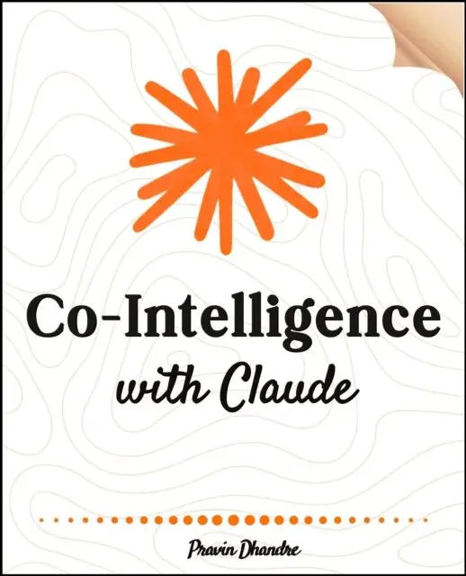 Pravin Dhandre - Co-Intelligence with Claude, E-bok. Tillgänglighet: Lägg i varukorg