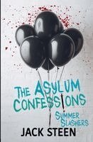 Jack Steen - The Asylum Confessions: Summer Slashers, Häftad