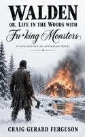 Craig Gerard Ferguson - Walden, or Life in the Woods With Fu*king Monsters, Häftad. Tillgänglighet: Lägg i varukorg
