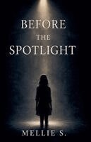 Mellie S - Before the Spotlight, Häftad. Tillgänglighet: Lägg i varukorg