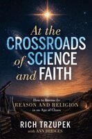 Rich Trzupek, Ann Bridges - At the Crossroads of Science and Faith, Häftad