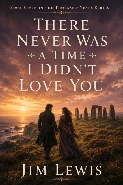 Jim Lewis - There Never Was a Time I Didn't Love You, E-bok