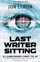 Jon Lymon - Last Writer Sitting, Häftad. Tillgänglighet: Lägg i varukorg
