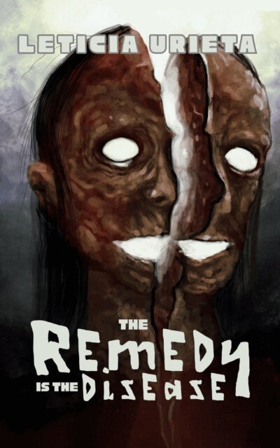 Leticia Urieta - Remedy is the Disease, E-bok