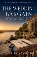 Jade Blackwood - The Wedding Bargain at Calderayne, Häftad