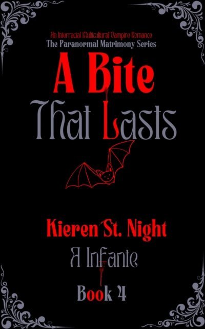 Alexandria Infante - Bite That Lasts; Kieren St. Night:, E-bok