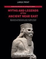 Aj Carmichael - Myths and Legends of the Ancient Near East, Häftad