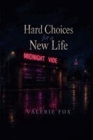 Valerie Fox - Hard Choices for a New Life, Häftad