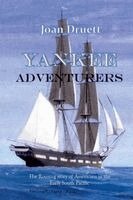 Joan Druett - Yankee Adventurers, Häftad