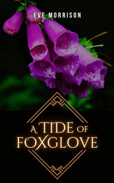 Eve Morrison - Tide of Foxglove, E-bok