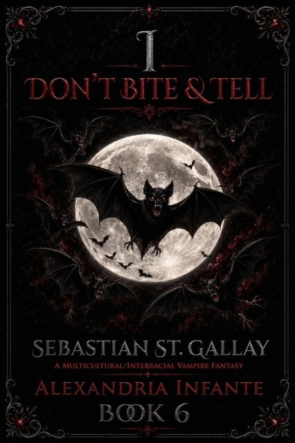 Alexandria Infante - I Don't Bite & Tell; Sebastian St. Gallay, E-bok