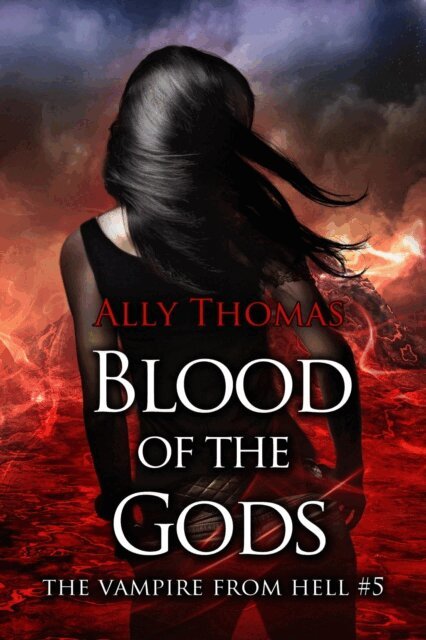 Ally Thomas - Blood of the Gods (The Vampire from Hell Part 5), E-bok. Tillgänglighet: Lägg i varukorg